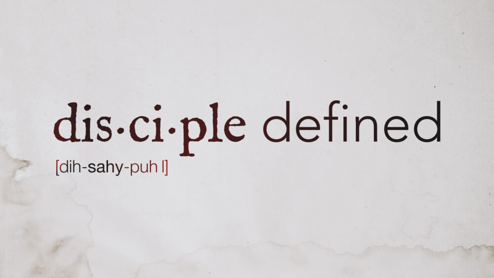 Disciple Defined