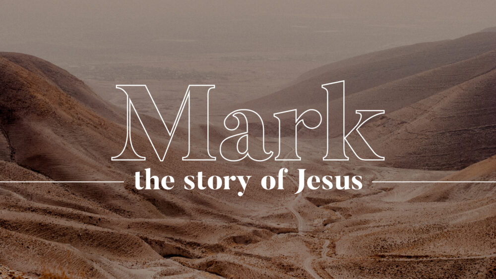 Mark | The Story of Jesus