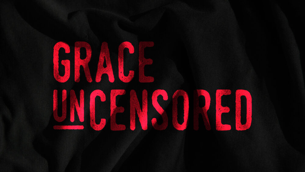 Grace UNcensored